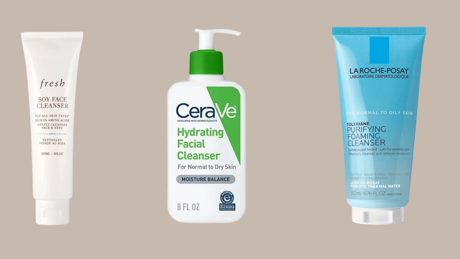 Facial cleansers for morning skincare from Fresh Soy, CeraVe Hydrating, La Roche-Posay Toleriane foaming cleanser.